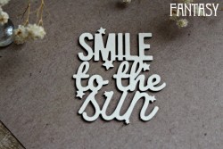 Чипборд Fantasy "Надпись Smile to the sun 1277" размер 5,7*5 см