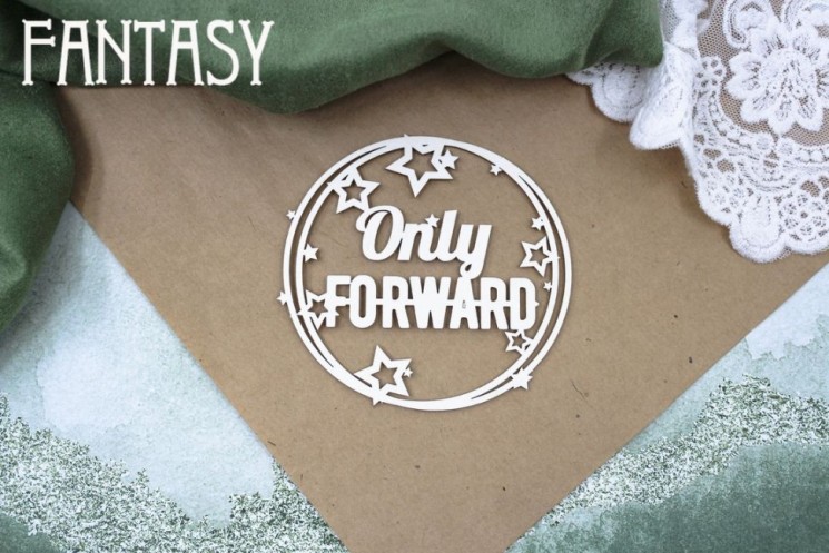 Чипборд Fantasy надпись в рамке "Only forward", размер 8*8 см