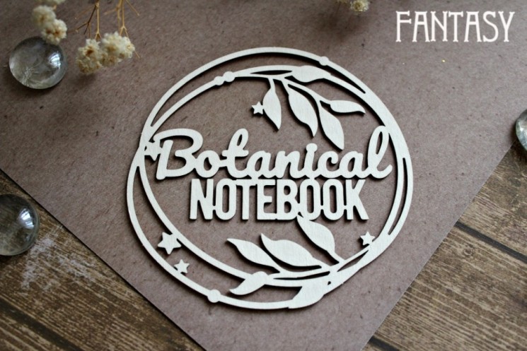 Чипборд Fantasy "Надпись Botanical NOTEBOOK в рамке 1238" размер 8,5*8,7 см